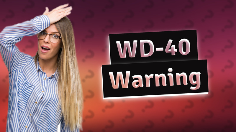 WD-40 Warning