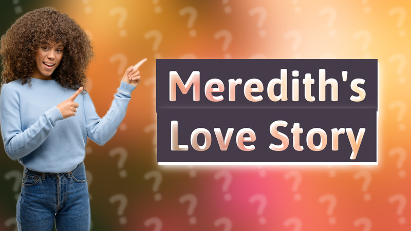 Meredith's Love Story