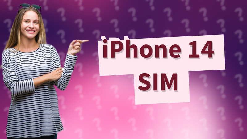 iPhone 14 SIM