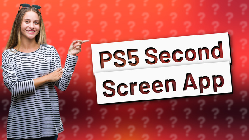 PS5 Second Screen App