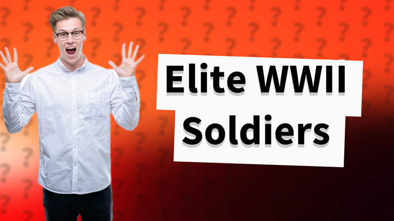Elite WWII Soldiers