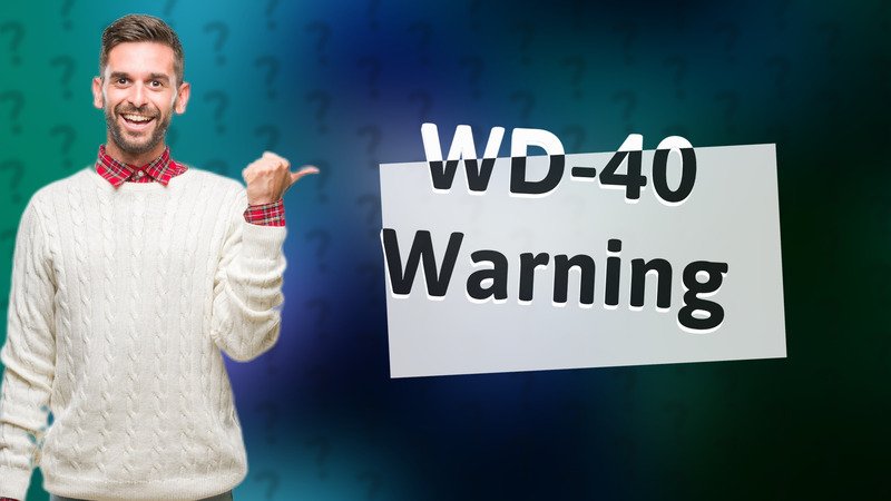 WD-40 Warning