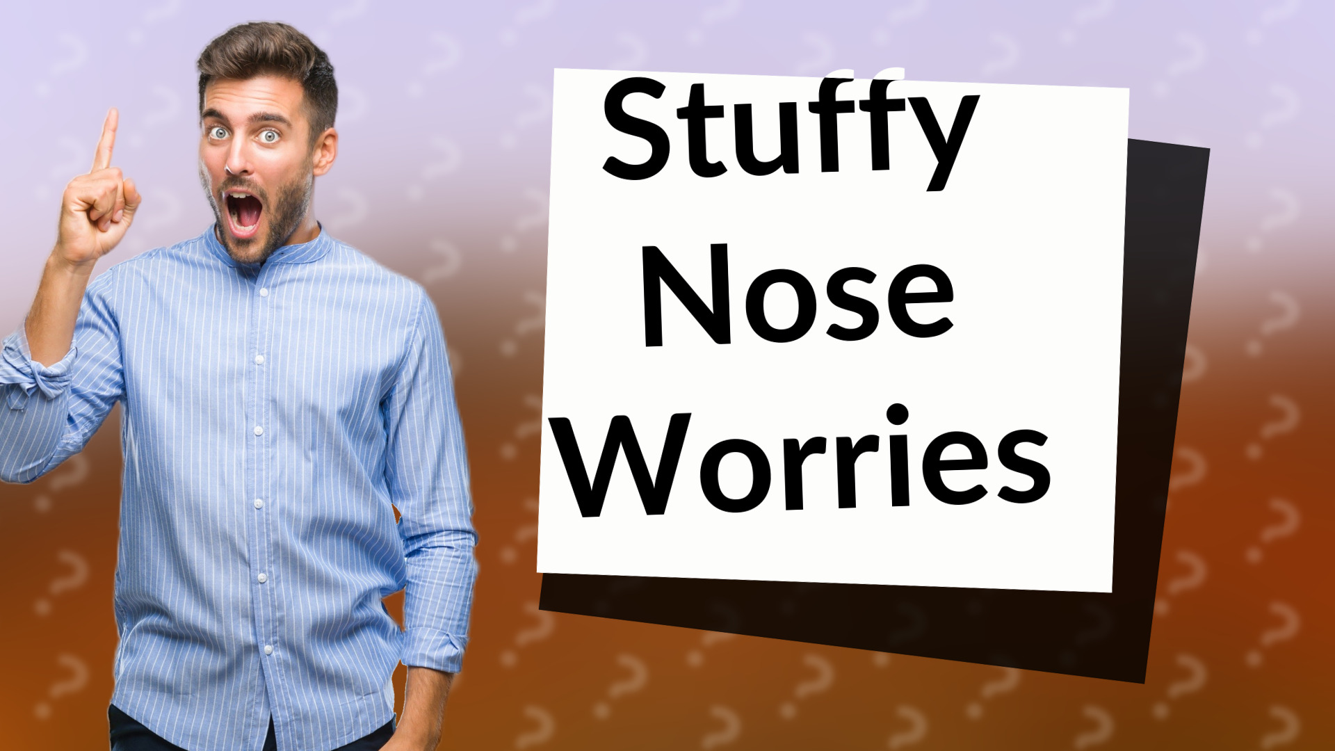 Stuffy Nose Worries