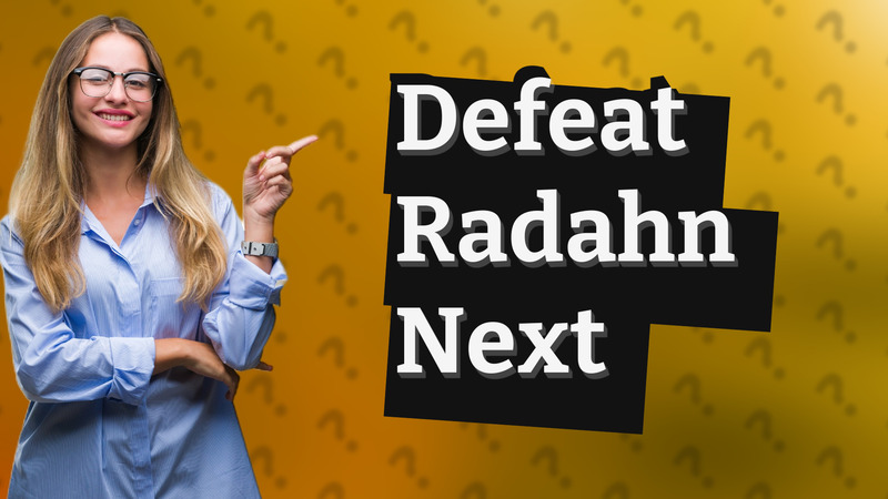 Defeat Radahn Next