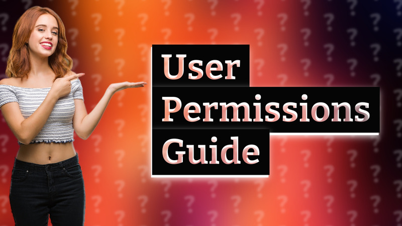 User Permissions Guide