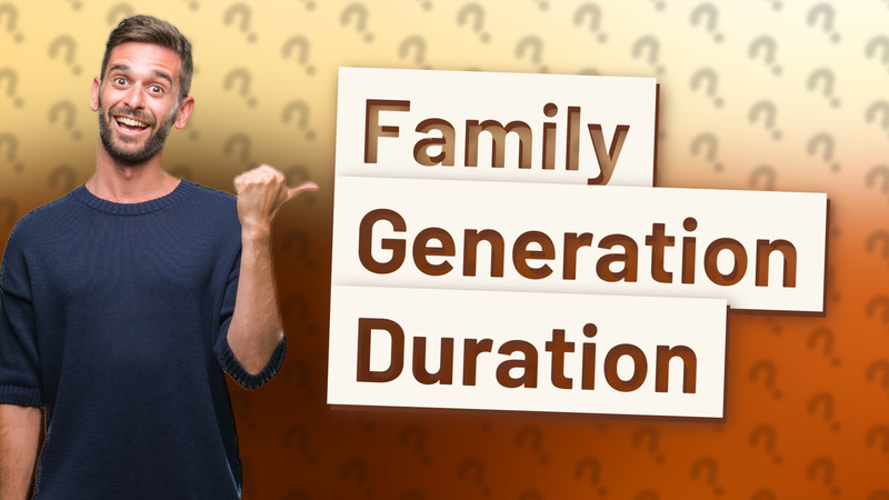 Family Generation Duration