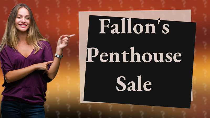 Fallon's Penthouse Sale