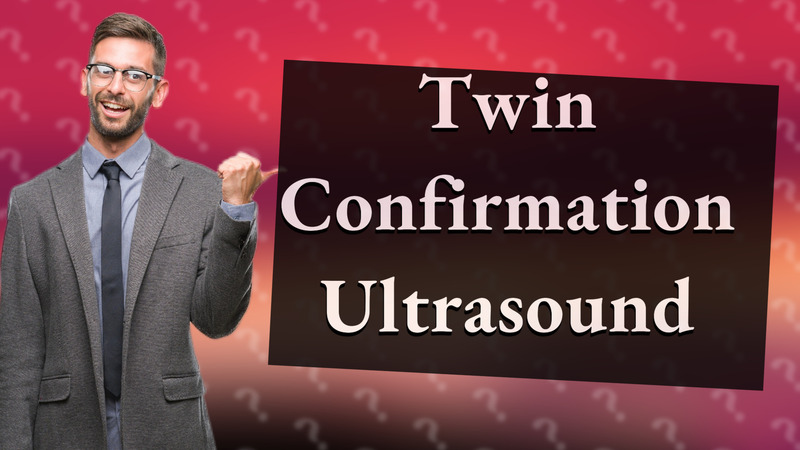 Twin Confirmation Ultrasound