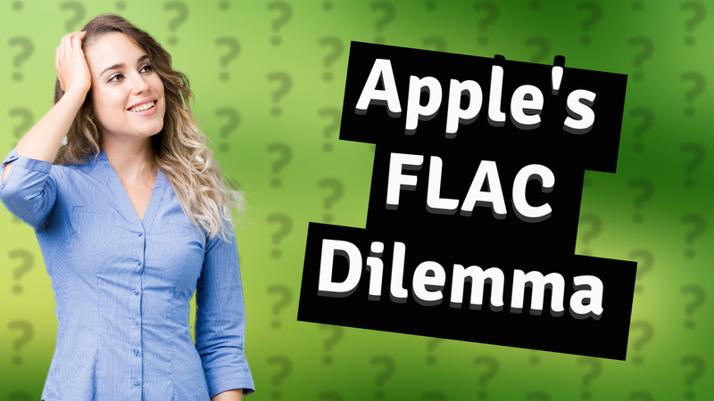 Apple's FLAC Dilemma