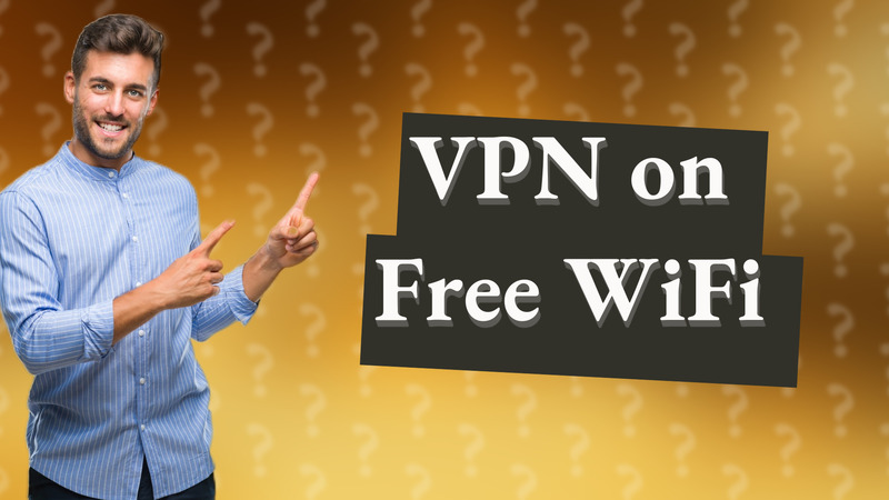 VPN on Free WiFi