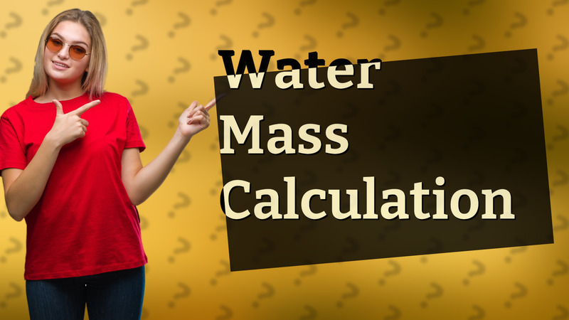 Water Mass Calculation