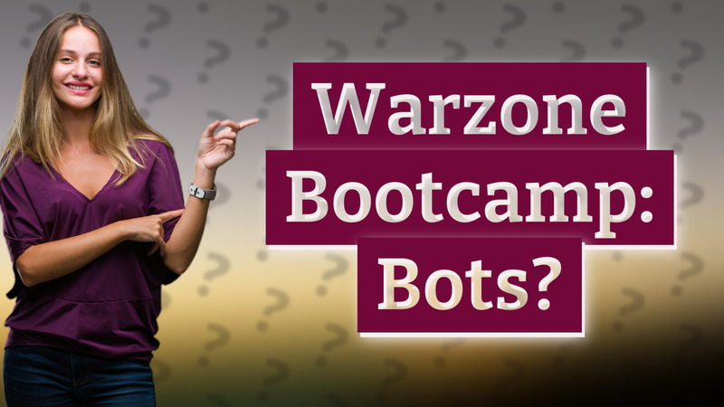 Warzone Bootcamp: Bots?