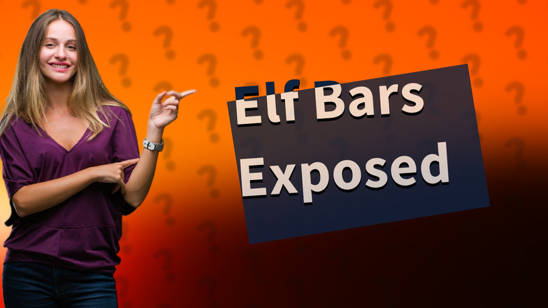 Elf Bars Exposed