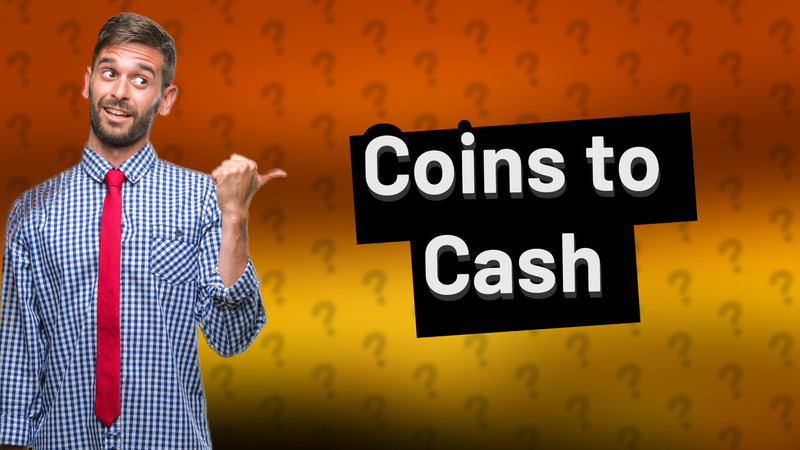Coins to Cash