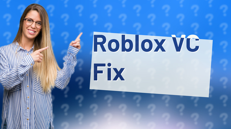 Roblox VC Fix