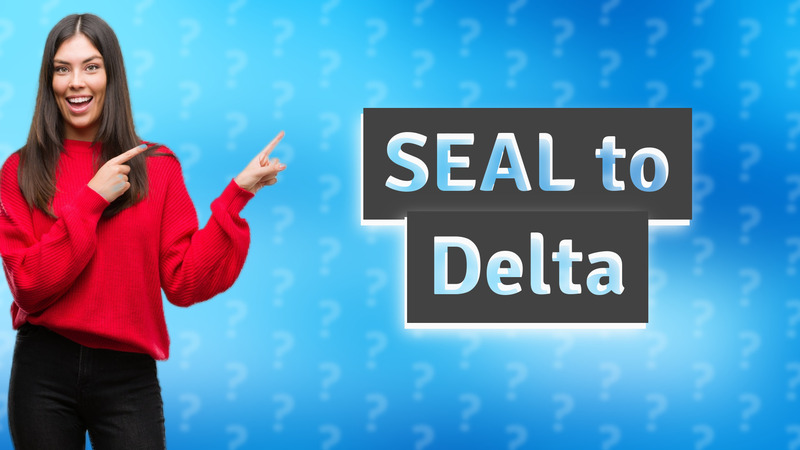 SEAL to Delta