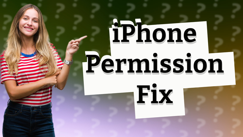 iPhone Permission Fix