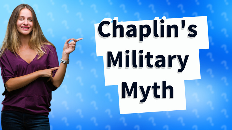 Chaplin's Military Myth