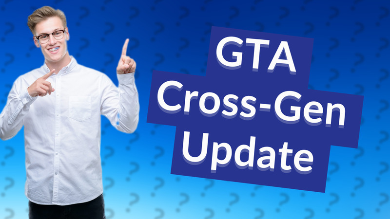 GTA Cross-Gen Update