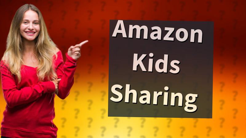 Amazon Kids Sharing