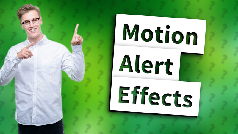 Motion Alert Effects