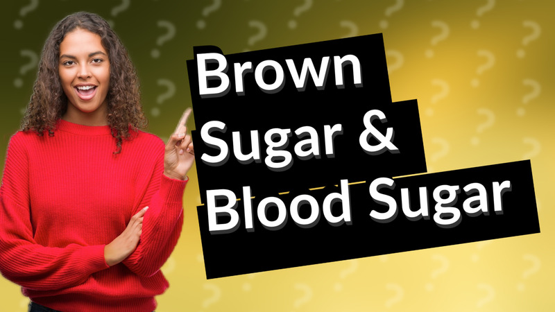 Brown Sugar & Blood Sugar