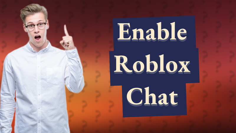 Enable Roblox Chat