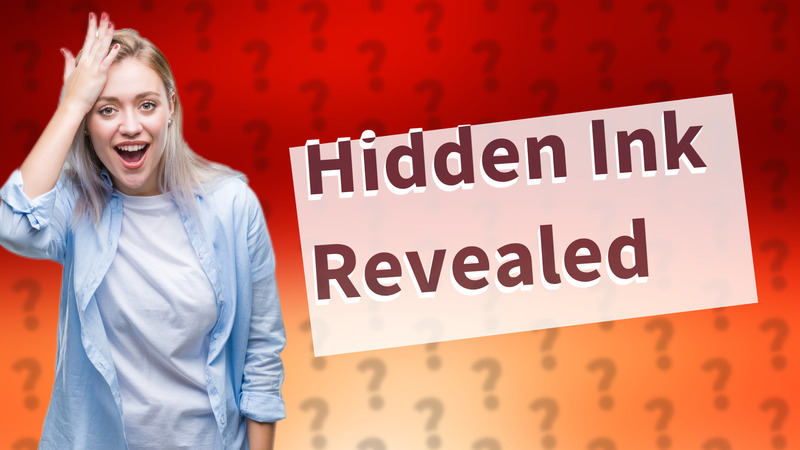 Hidden Ink Revealed