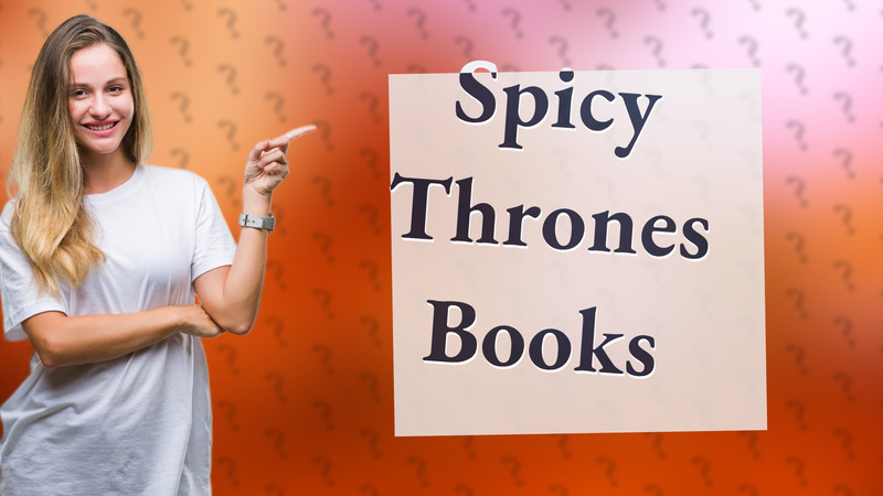 Spicy Thrones Books