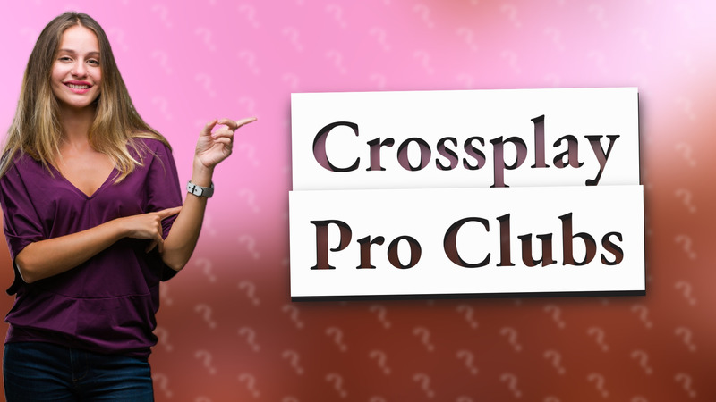 Crossplay Pro Clubs