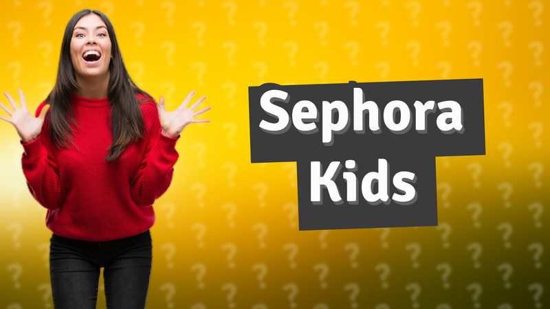 Sephora Kids