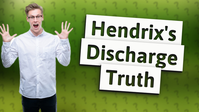 Hendrix's Discharge Truth