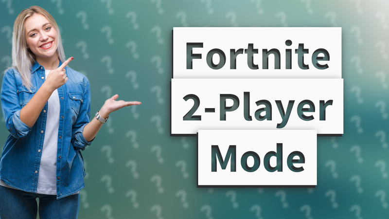 Fortnite 2-Player Mode