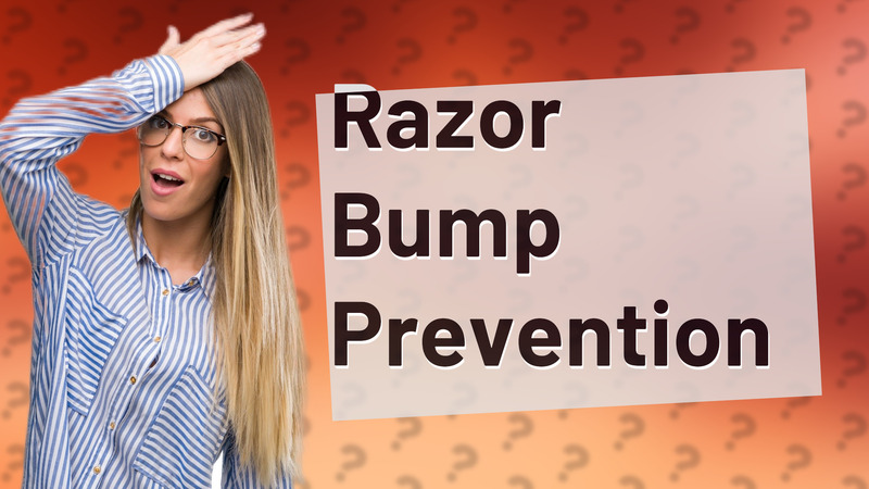 Razor Bump Prevention