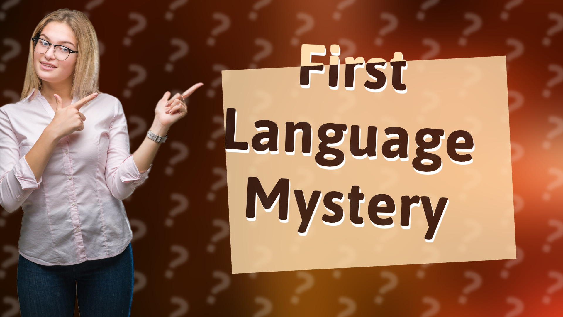 First Language Mystery