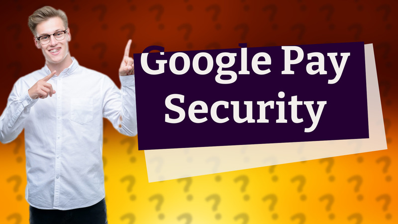 Google Pay Security