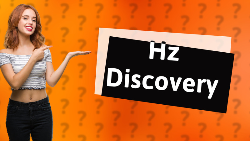 Hz Discovery