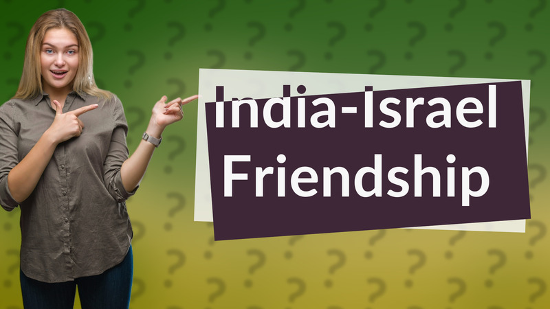 India-Israel Friendship