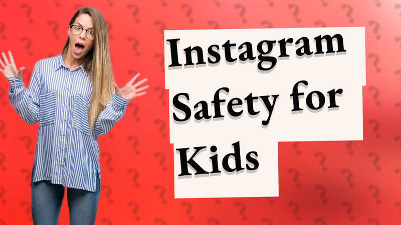 Instagram Safety for Kids