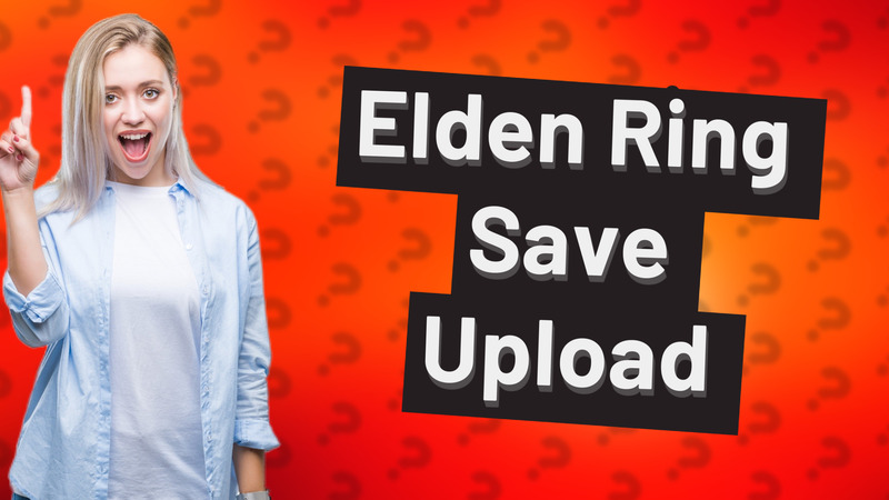 Elden Ring Save Upload