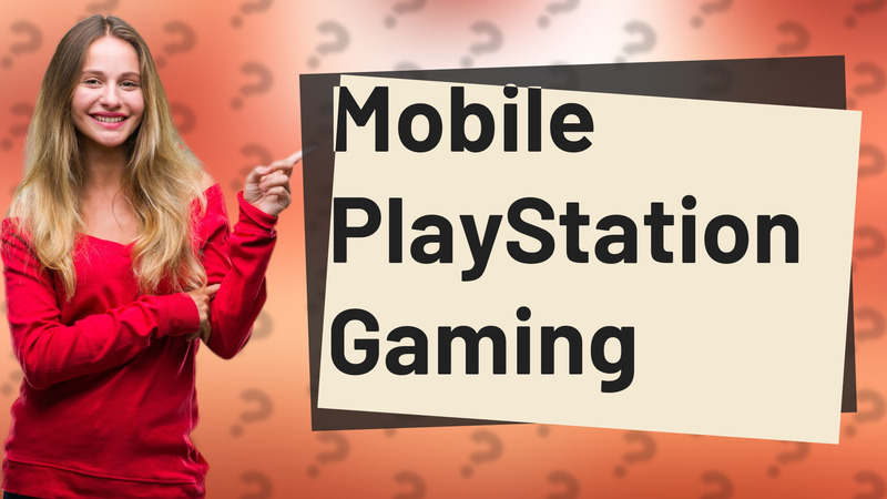 Mobile PlayStation Gaming