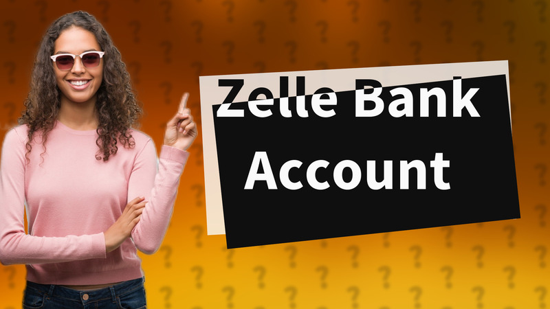 Zelle Bank Account