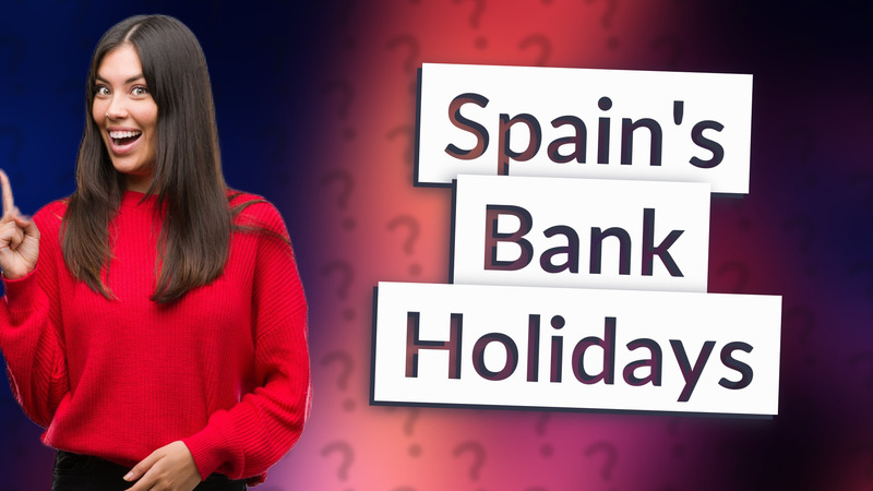 Spain's Bank Holidays