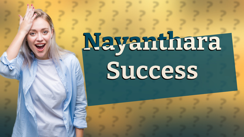 Nayanthara Success