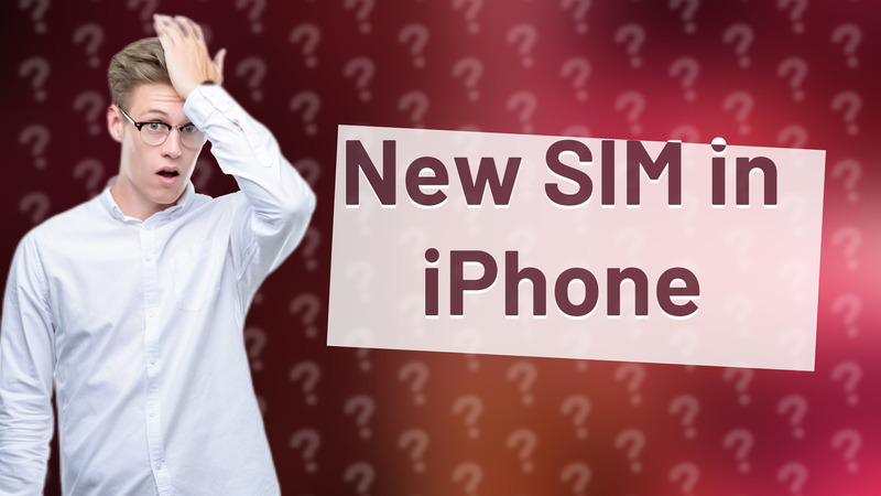 New SIM in iPhone