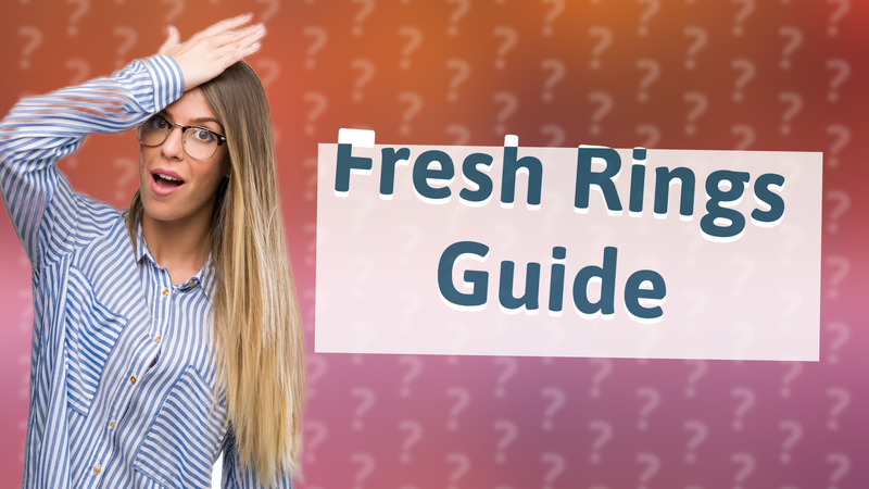 Fresh Rings Guide