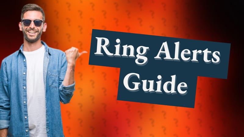 Ring Alerts Guide