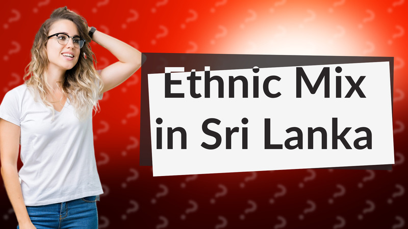 Ethnic Mix in Sri Lanka
