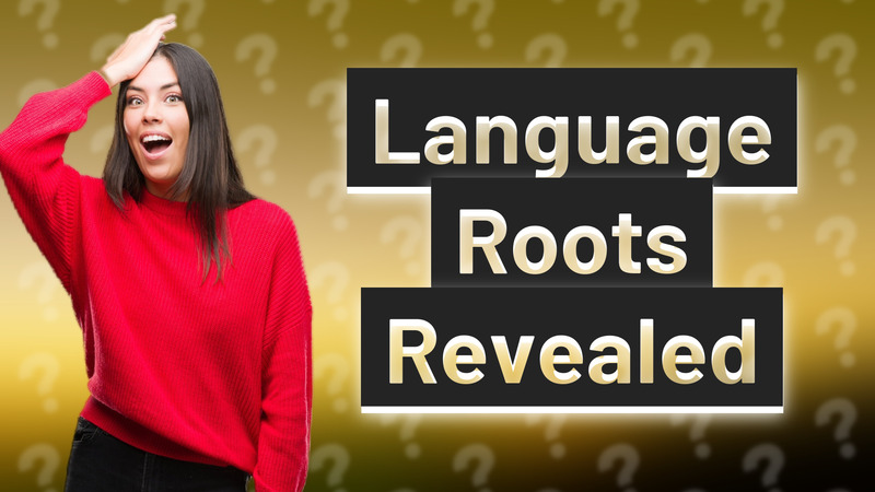 Language Roots Revealed