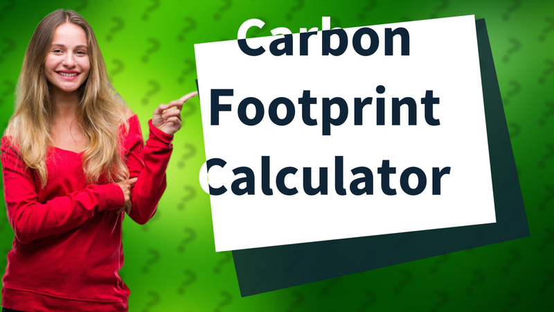 Carbon Footprint Calculator